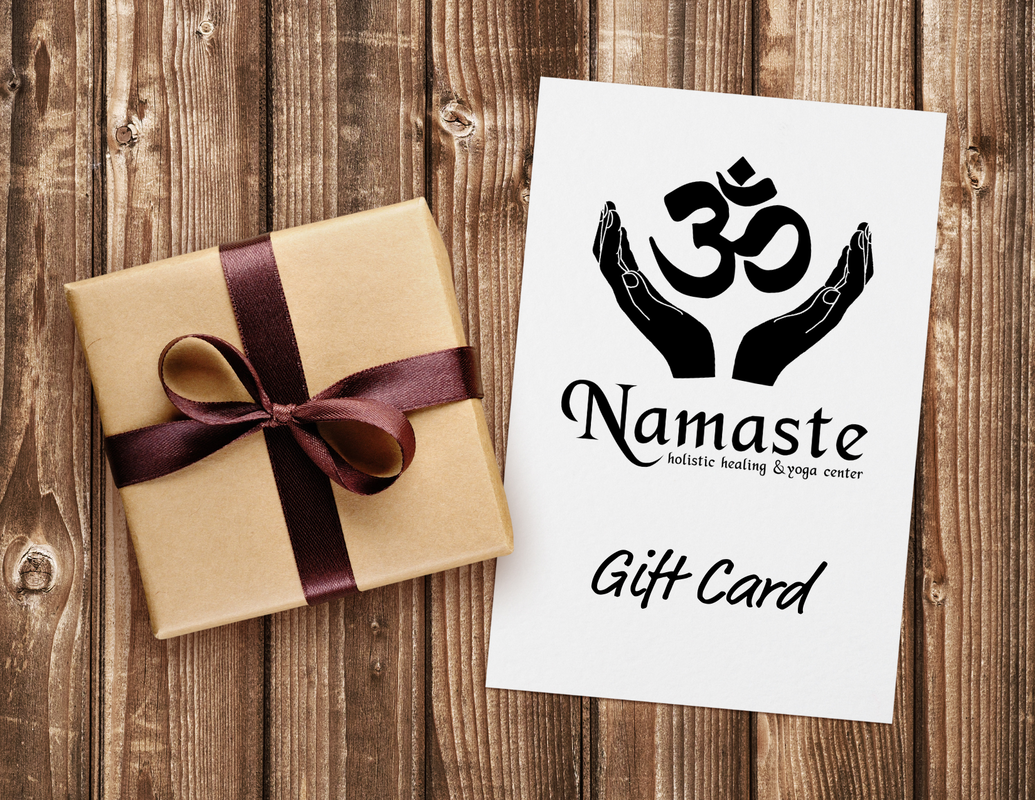 Gift Cards - NAMASTE HOLISTIC HEALING & YOGA CENTER